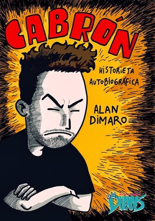 Cabrón: historieta autobiográfica (Cabrón, #1)
