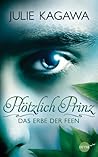 Das Erbe der Feen by Julie Kagawa