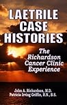 Laetrile Case Histories; The Richardson Cancer Clinic Experience