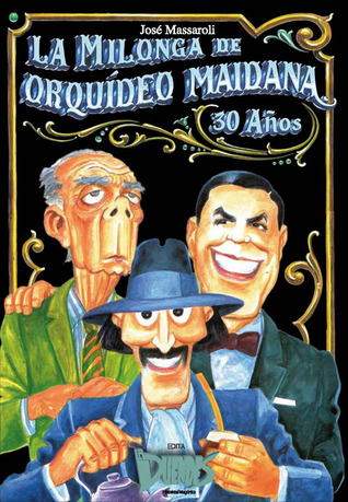 La milonga de Orquídeo Maidana: 30 años (Paperback)