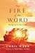 The Fire of the Word by Chris Webb