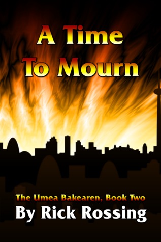 A Time To Mourn (The Umea Bakearen, #2)