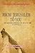 From Jerusalem to You - the...