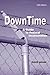 DownTime - A Guide to Federal Incarceration