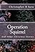 Operation Squirrel and Other Christmas Stories