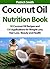 Coconut Oil Nutrition Book:...