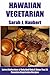 Only And Only 3 Steps Top 30 Hawaiian Vegetarian Recipes