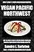Top 30 Only N Only 3 Steps PACIFIC NORTHWEST VEGETARIAN Recipes