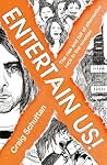 Entertain Us: The...