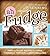 Ah, Fudge!: Tried and Tested Recipes for Fudge, Caramels, Nougats, and Marshmallows