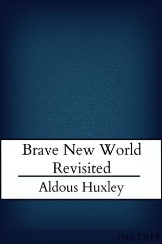 Brave New World Revisited