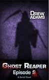 Ghost Reaper Serial Novel Episode 8