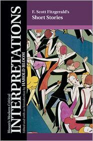 F. Scott Fitzgerald's Short Stories (Bloom's Modern Critical Interpretations (Paperback))