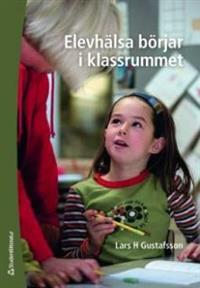 Elevhälsa börjar i klassrummet