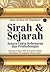 Sirah & Sejarah : Antara Fakta Kebenaran dan Pembohongan