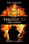 Engine 24: Fire Stories 1, 2 and 3