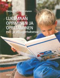 Lukemaan oppiminen ja opettaminen esi- ja alkuopetuksessa