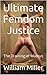Ultimate Femdom Justice: The Training of Marcus