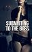 Submitting To The Boss by Stacy Wood