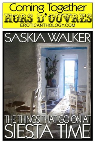 The Things That Go On At Siesta Time (Hors d'Oeuvres Book 19)