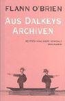 Aus Dalkeys Archiven by Flann O'Brien Aus Dalkeys Archiven by Flann O'Brien