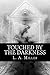 Touched By The Darkness (The Dark Series Book 3)