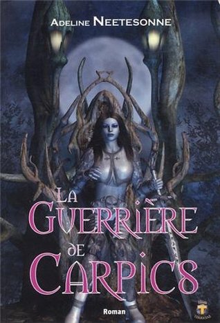 La Guerrière de Carpics
