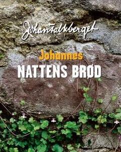 Johannes: Nattens brød (Nattens brød, #3)