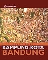 Kampung-Kota Bandung Kampung-Kota Bandung