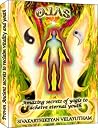Ojas: Amazing Secrets of Yogis to reclaim Vitality and achieve Eternal Youth Ojas: Amazing Secrets of Yogis to reclaim Vitality and achieve Eternal Youth