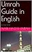 Umrah Guide in English (How To Perform Umrah Book 1)