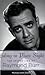Hiding in Plain Sight: The Secret Life of Raymond Burr (Applause Books)