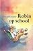 Robin op school