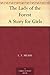 The Lady of the Forest: A Story for Girls