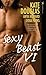 Sexy Beast VI (Sexy Beast, #6)