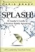 Splash! A Leader's Guide to Effective Public Speaking by LIFE Leadership
