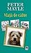 Viata de caine by Peter Mayle