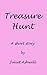 Treasure Hunt: A short story (Treasure stories Book 1)
