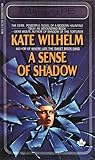 A Sense of Shadow by Kate Wilhelm