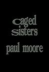 Caged Sisters