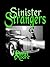 Sinister Strangers