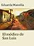 El médico  de  San Luis - Novela Argentina (Spanish Edition)