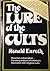 The Lure of the Cults and New Religions by Ronald M. Enroth