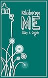 Kaleidoscope Me by Hillary K. Grigonis