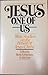 Jesus One of Us: Bible Studies on the Person of Jesus Christ