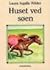 Huset ved søen by Laura Ingalls Wilder Huset ved søen by Laura Ingalls Wilder