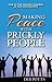 Making Peace with Prickly People: Transforming Relationships by Loving God, Self, and Others