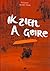 Ik zien a geire