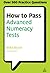 How to Pass Advanced Numeracy Tests: Improve Your Scores in Numerical Reasoning and Data Interpretation Psychometric Tests (Testing Series)