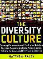 The Diversity Culture: Creating Conversations of Faith with Buddhist Baristas, Agnostic Students, Aging Hippies, Political Activists and Everyone in Between (Paperback)